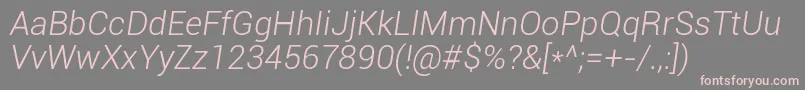 fuente RobotoLightItalic – Fuentes Rosadas Sobre Fondo Gris