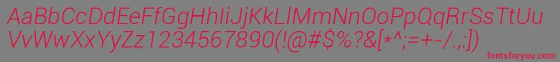 RobotoLightItalic Font – Red Fonts on Gray Background