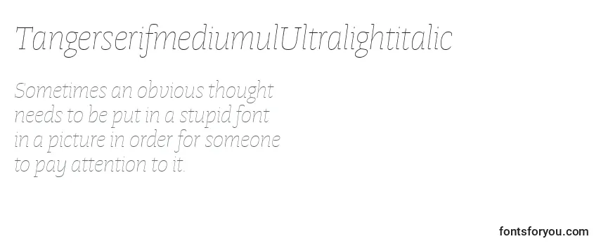 TangerserifmediumulUltralightitalic Font