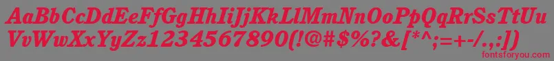 ItcCushingLtHeavyItalic Font – Red Fonts on Gray Background
