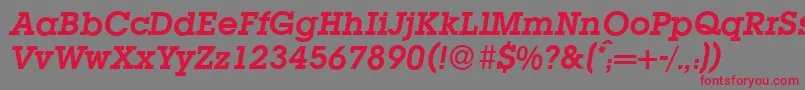 L850SlabBolditalic Font – Red Fonts on Gray Background