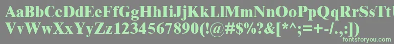 En savoir plus sur la police TimesNewRomanMtExtraBold Police TimesNewRomanMtExtraBold – polices vertes sur fond gris