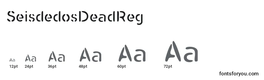 SeisdedosDeadReg Font Sizes