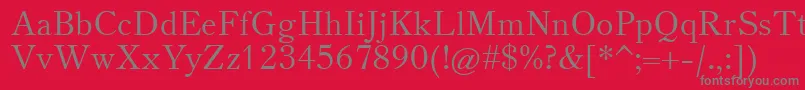 TheanoOldStyleRegular Font – Gray Fonts on Red Background