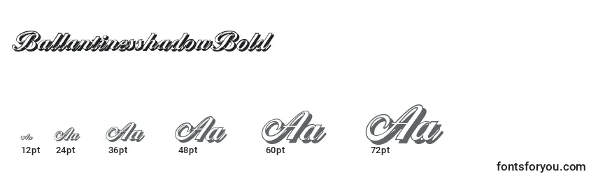 BallantinesshadowBold Font Sizes
