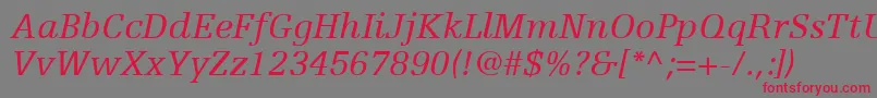 EgyptienneFLt56Italic Font – Red Fonts on Gray Background